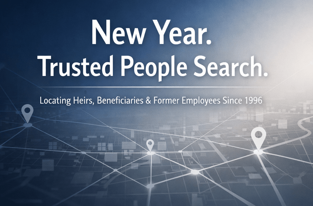 Missing heir? Unresponsive beneficiary? Lost former employee?